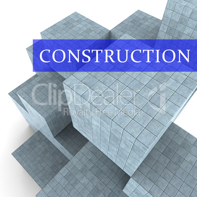 Construction Blocks Means Builds Property And Constructions 3d R