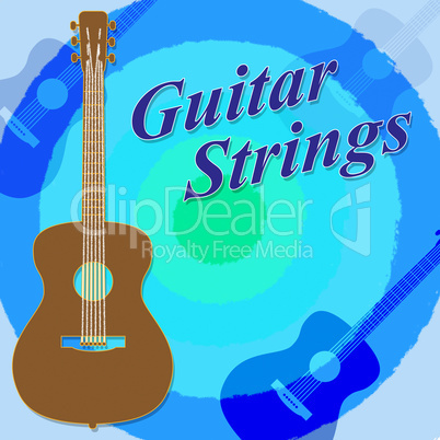 Guitar Strings Means Steel Wires And Guitars
