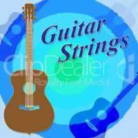 Guitar Strings Means Steel Wires And Guitars