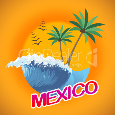 Mexico Vacation Means Cancun Holiday And Beaches