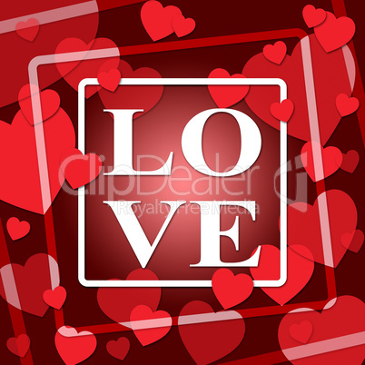 Love Hearts Represents Loving Devotion 3d Illustration