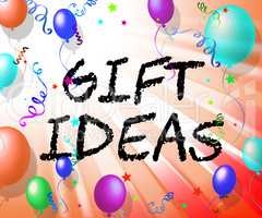 Gift Ideas Represents Giftbox Giving And Celebration