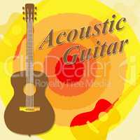 Acoustic Guitar Shows Rock Guitarist And Music