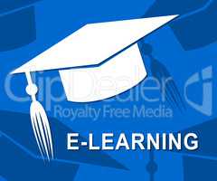 Elearning Mortarboard Shows Online Education University Learning