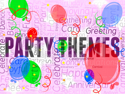 Party Themes Represents Parties Ideas And Celebration
