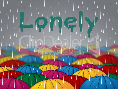 Lonely Rain Indicates Isolated Friendless And Rejected