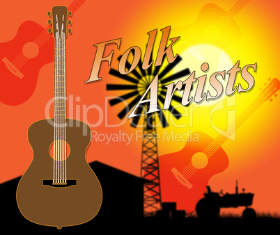 Folk Artists Indicates Country Music And Ballards