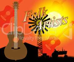 Folk Artists Indicates Country Music And Ballards