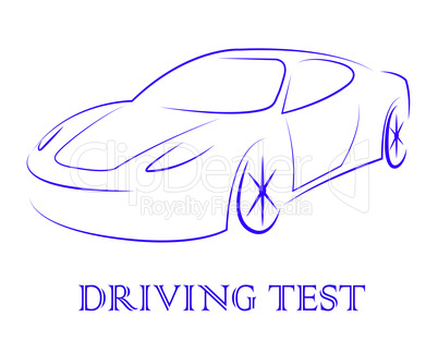 Driving Test Means Vehicle Or Car Examination