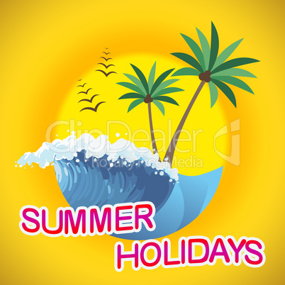 Summer Holidays Represents Vacation Getaway And Break