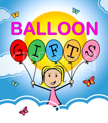 Balloon Gifts Represents Balloons Gift And Decoration