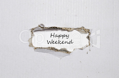 The words happy weekend appearing behind torn paper