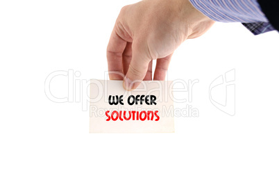 We offer solutions text concept