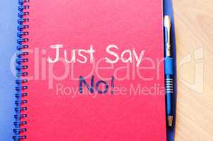 Just say no text concept on notebook