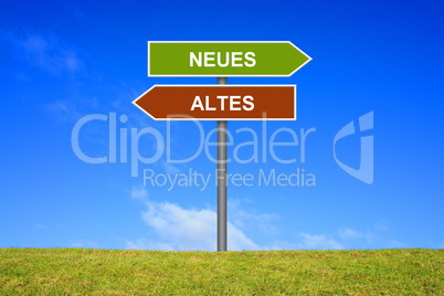 Schild Wegweiser: Neues Altes