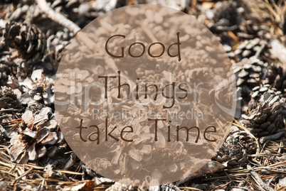 Autumn Greeting Card, Quote Good Things Take Time