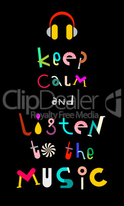 Keep Calm and Listen to the Music