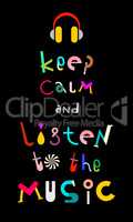 Keep Calm and Listen to the Music