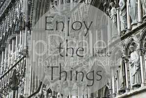 Church Of Trondheim, Quote Enjoy The Little Things