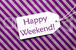 Label On Purple Wrapping Paper, Text Happy Weekend