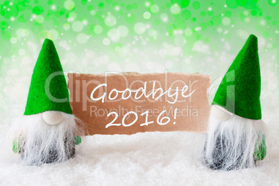 Green Natural Gnomes With Card, Text Goodbye 2016