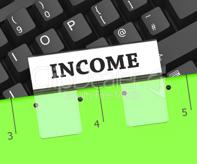 Income File Shows Salary Earnings 3d Rendering