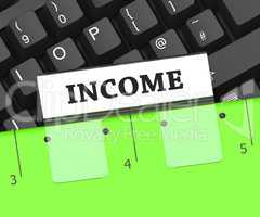 Income File Shows Salary Earnings 3d Rendering