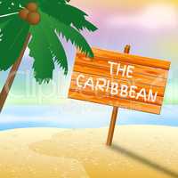 Caribbean Holiday Shows Tropical Holiday 3d Illustration