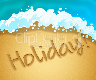 Holiday Beach Means Getaway Vacation 3d Illustration