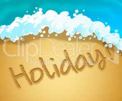 Holiday Beach Means Getaway Vacation 3d Illustration