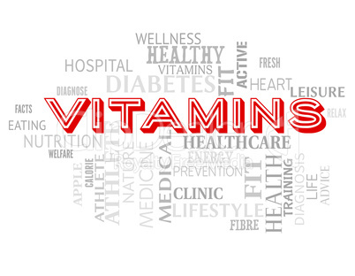 Vitamins Words Indicate Nutritional Supplements And Multivitamin