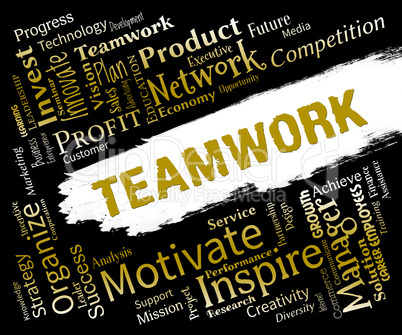 Teamwork Words Indicates Teams Networking And Cooperation