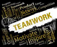 Teamwork Words Indicates Teams Networking And Cooperation