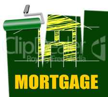 House Mortgage Represents Housing Loan And Credit