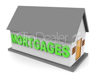 House Mortgages Represents Home Loan 3d Rendering