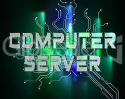 Computer Server Represents Network Servers And Connection