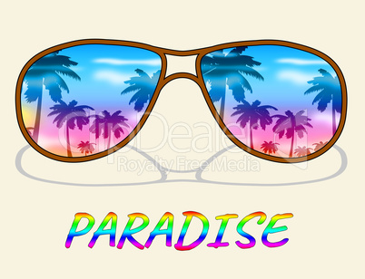 Paradise Glasses Shows Idyllic Beaches 3d Illustration