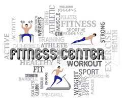 Fitness Center Means Work Out And Getting Fit