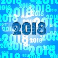 Two Thousand Eighteen Indicates 2018 New Year Celebration