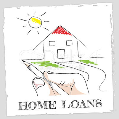 Home Loans Means Fund Homes And Borrowing