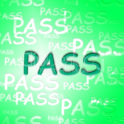 Pass Words Indicates Approve Passing And Verified