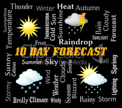 Ten Day Forecast Represents Bad Weather And Forecasting