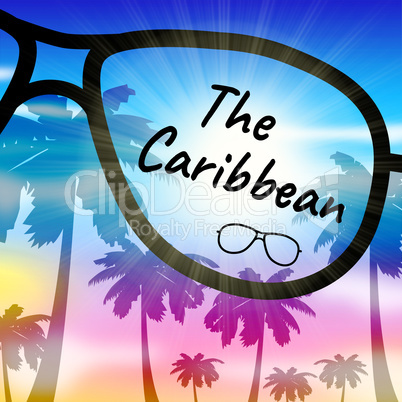 Caribbean Holiday Shows Tropical Vacation And Break