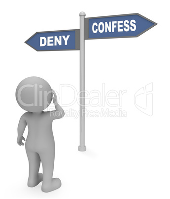 Deny Confess Sign Represents Taking Responsibility 3d Rendering