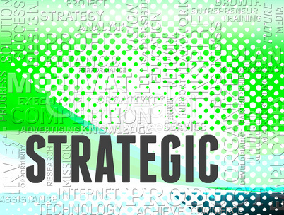 Strategic Words Indicates Business Strategy And Plan