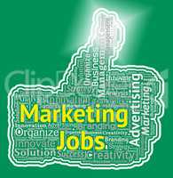 Marketing Jobs Thumb Represents Promotion Employment And Hiring
