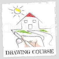 Drawing Course Indicates Creative Sketching And School