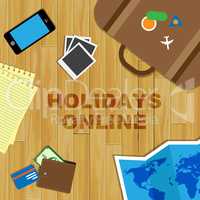 Holidays Online Means Vacations Website And Break