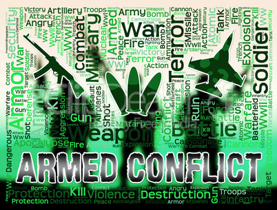 Armed Conflict Shows Military Action And Battle