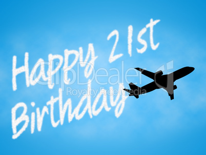 Twenty First Birthday Indicates 21st Celebration Greeting